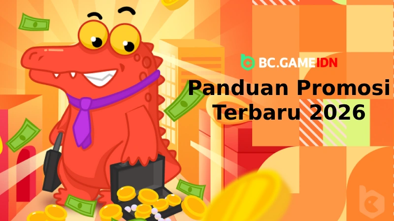 Panduan Promosi BC Game Indonesia Terbaru 2026